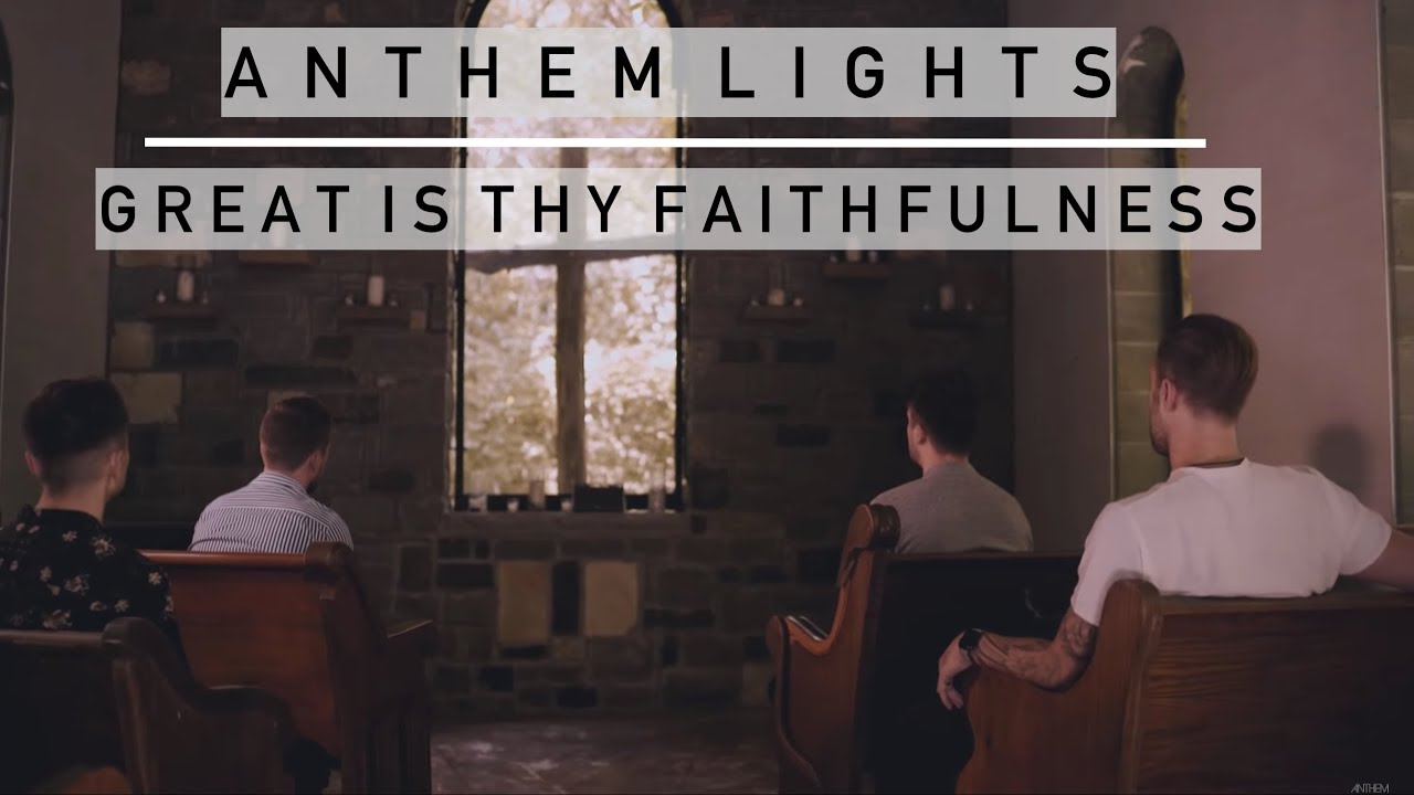 Great Is Thy Faithfulness by Anthem Lights