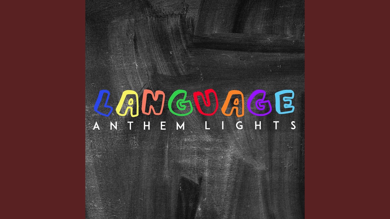 Language by Anthem Lights