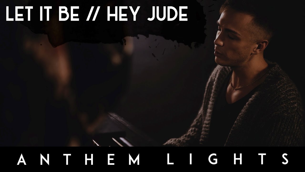 Let It Be / Hey Jude by Anthem Lights