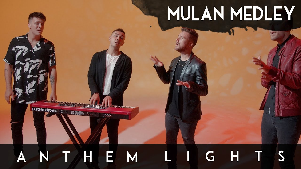 Mulan Medley: Loyal Brave True / Reflection by Anthem Lights
