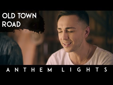 Old Town Road by Anthem Lights