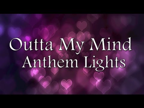 Outta My Mind by Anthem Lights