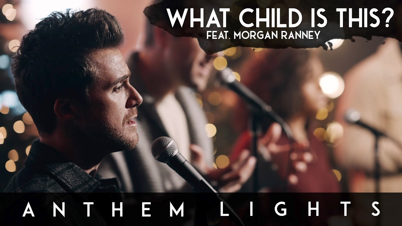 What Child Is This? by Anthem Lights