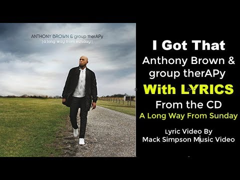 I Got That by Anthony Brown