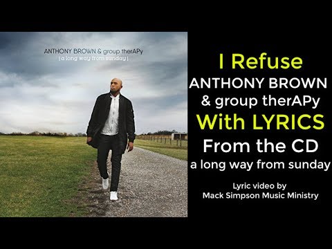 I Refuse by Anthony Brown
