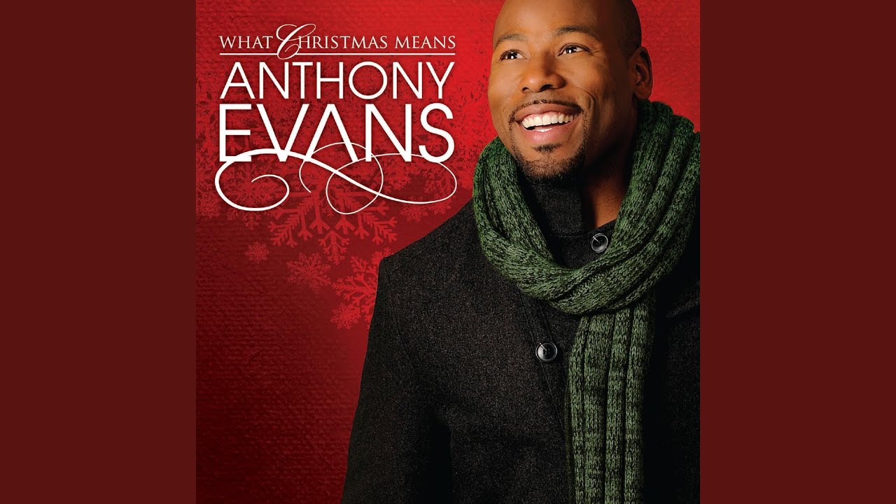 What Christmas Means To Me by Anthony Evans