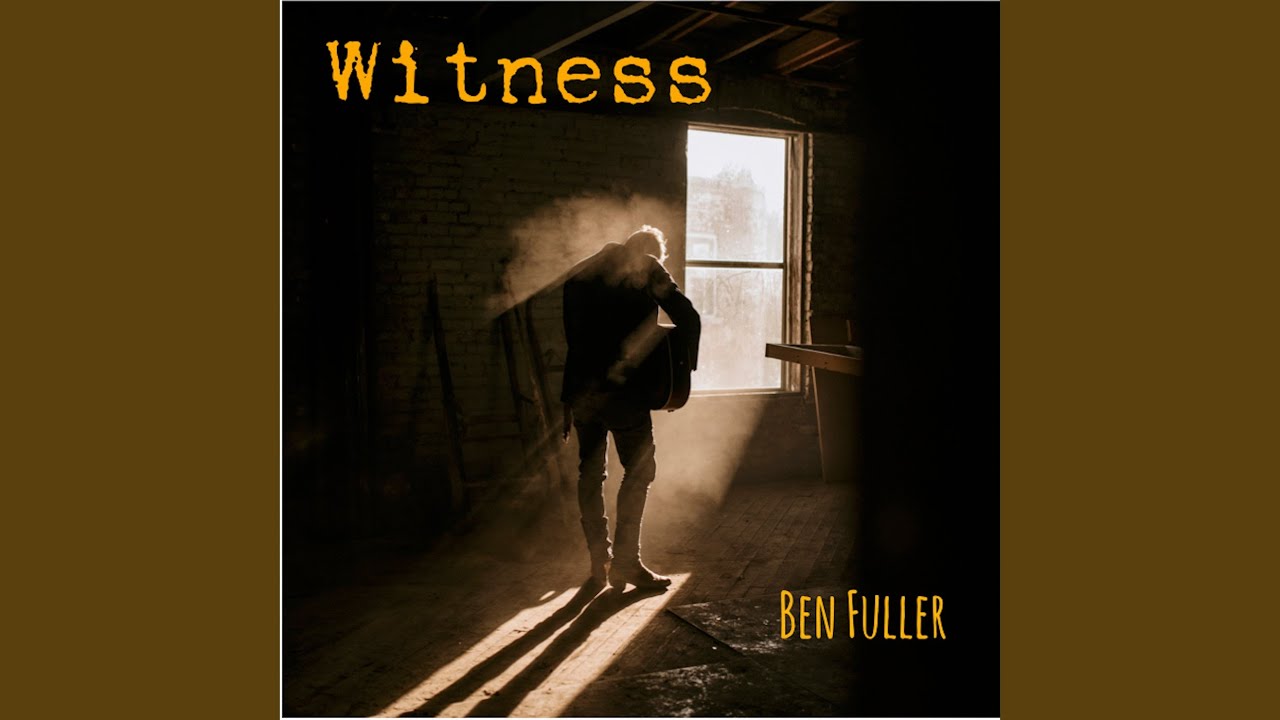 Witness by Ben Fuller