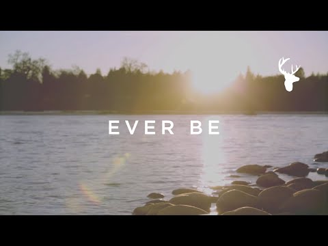 Ever Be by Bethel Music