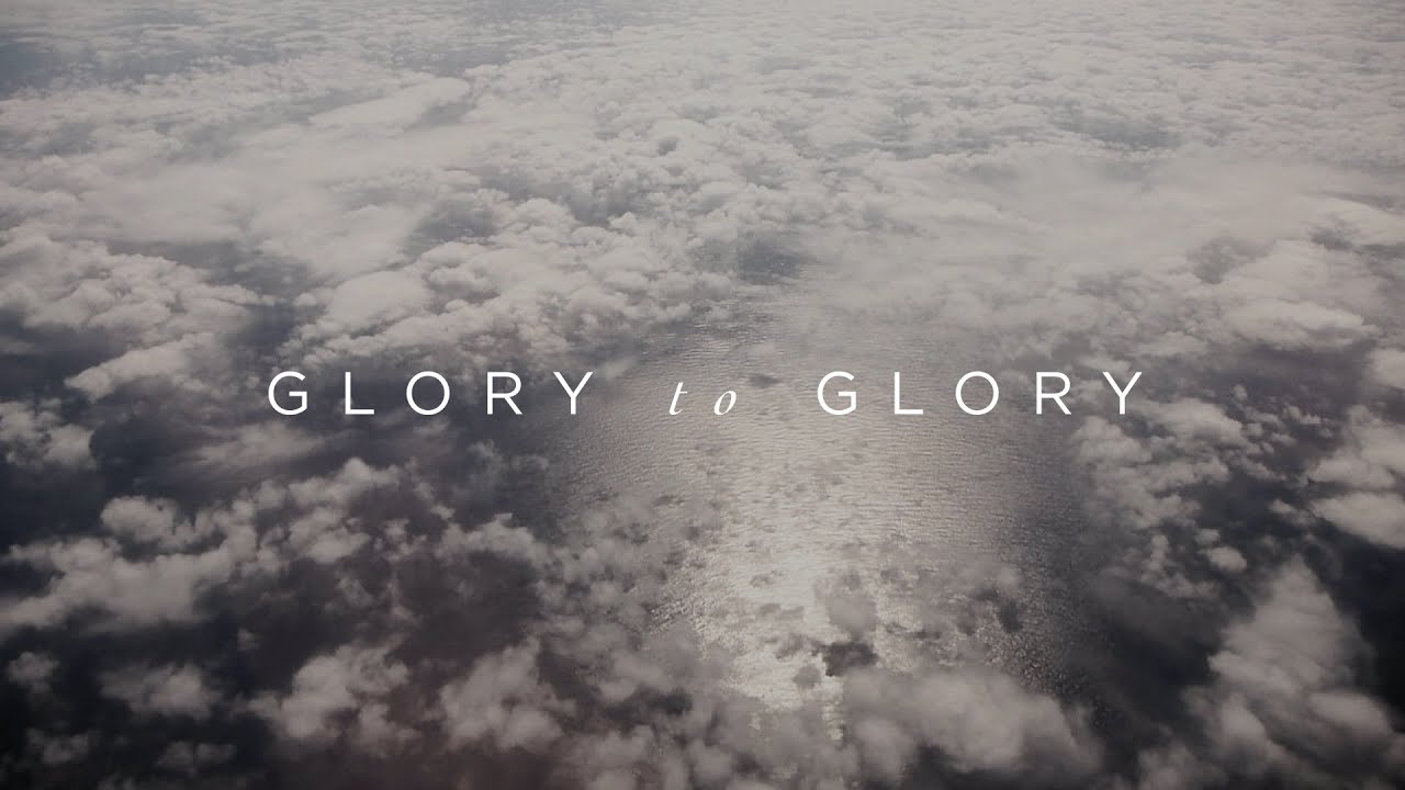 Glory To Glory by Bethel Music
