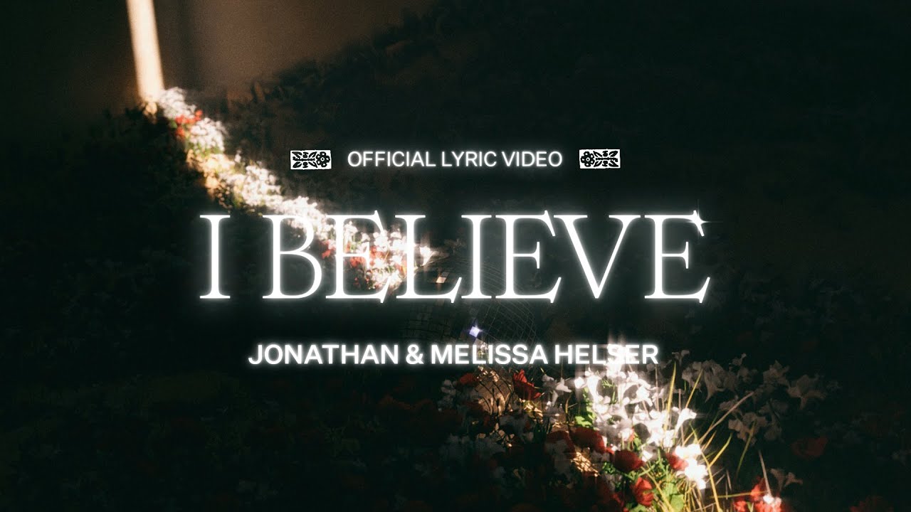 I Believe by Bethel Music