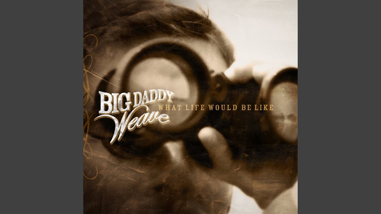 You Found Me by Big Daddy Weave