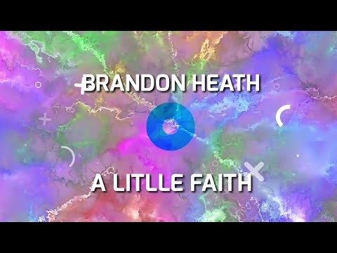 A Little Faith by Brandon Heath