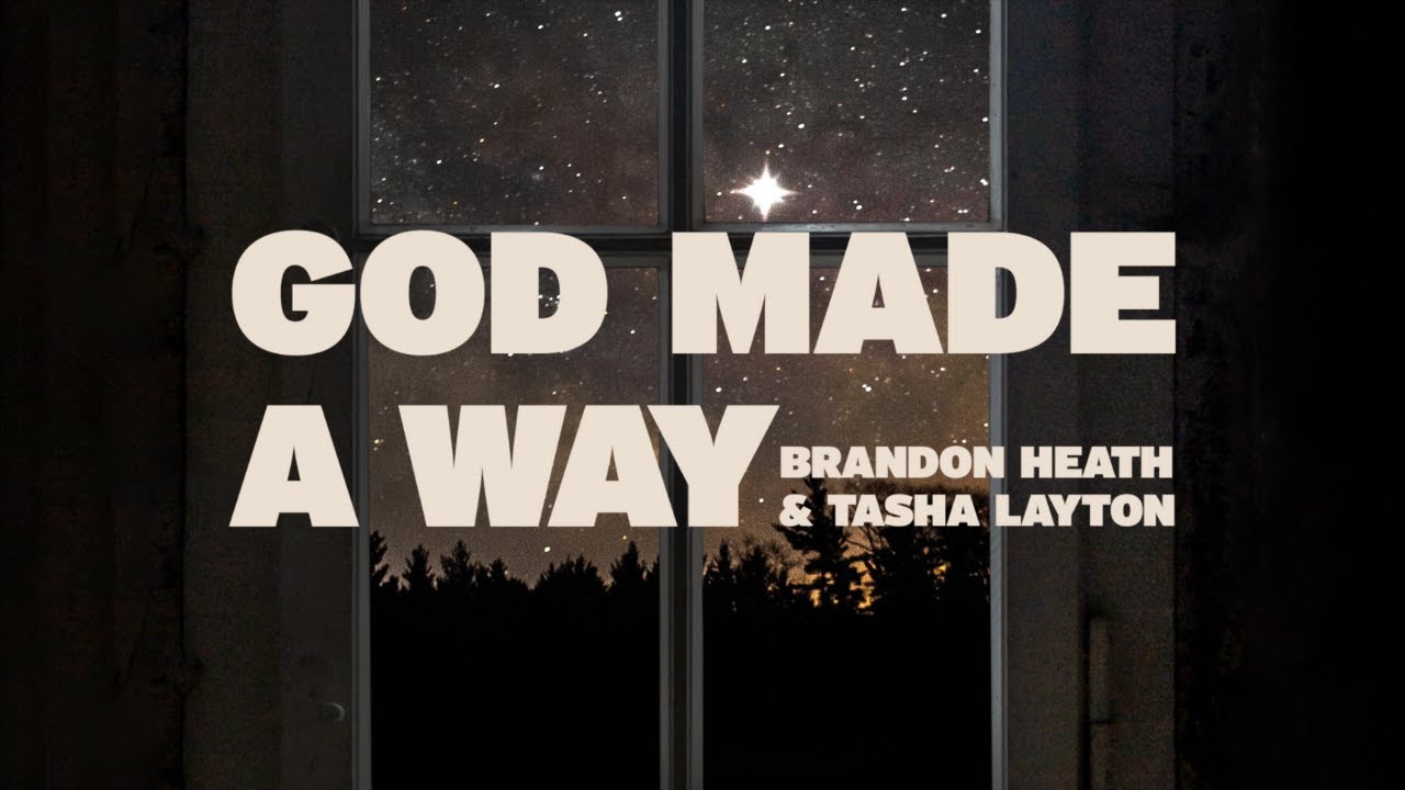 God Made A Way by Brandon Heath