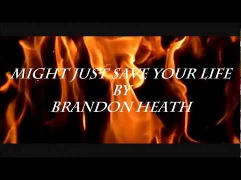 Might Just Save Your Life by Brandon Heath