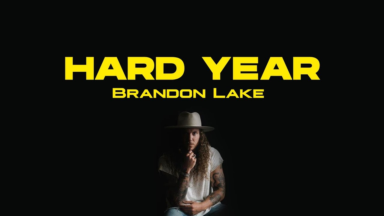 Hard Year by Brandon Lake