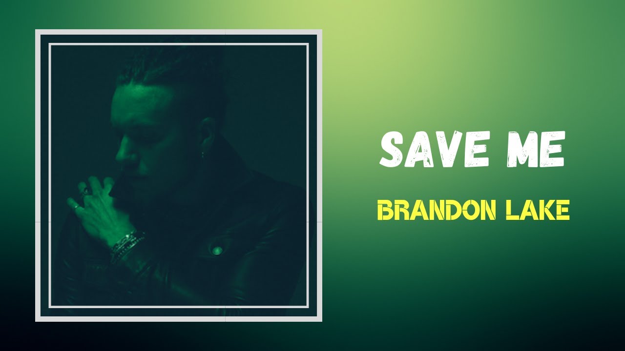 SAVE ME by Brandon Lake