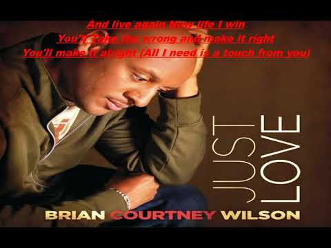All I Need by Brian Courtney Wilson