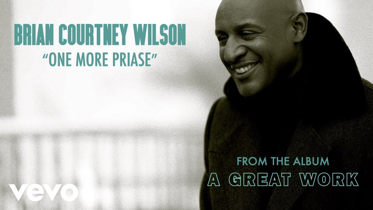 One More Praise by Brian Courtney Wilson