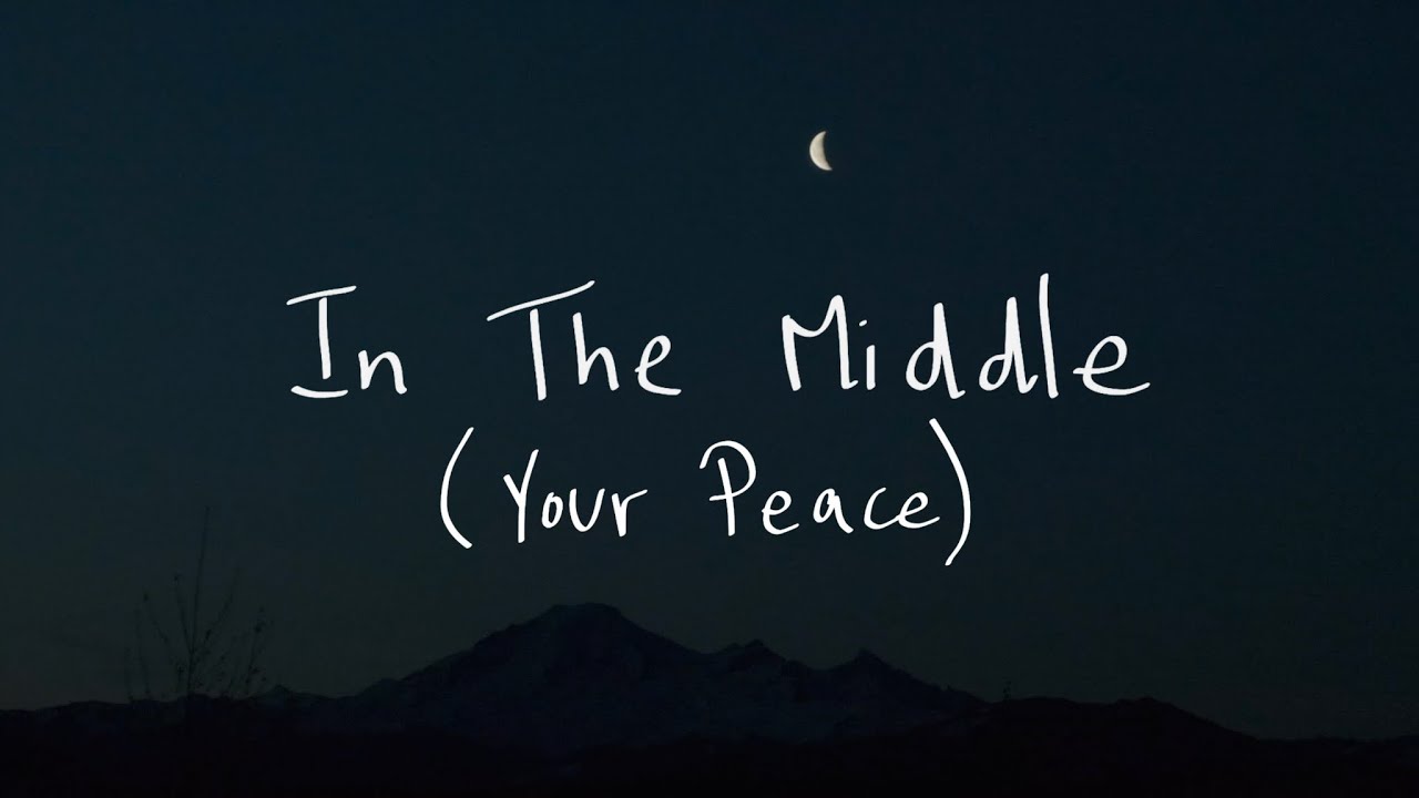 In The Middle (Your Peace) by Brian Doerksen