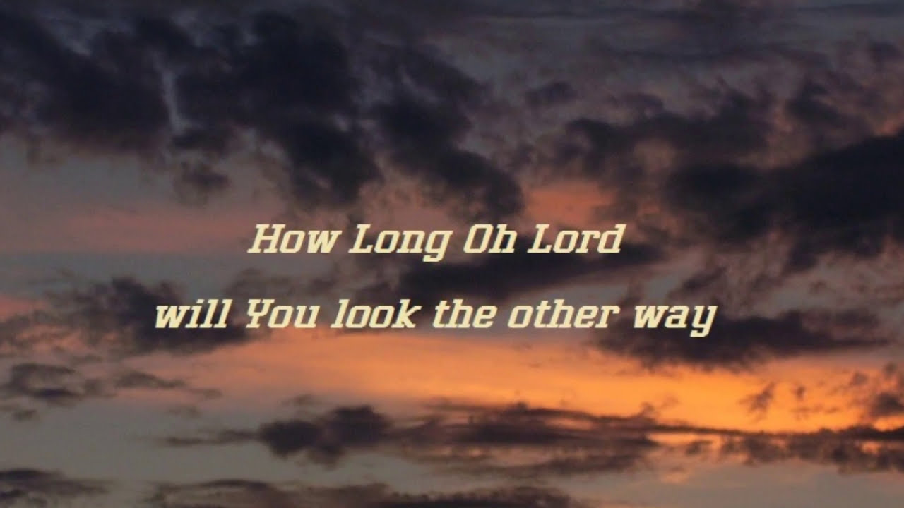 Psalm 13 (How Long O Lord) by Brian Doerksen