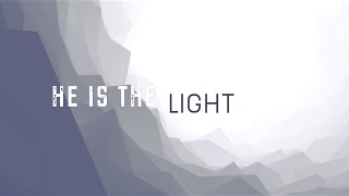 He Is The Light