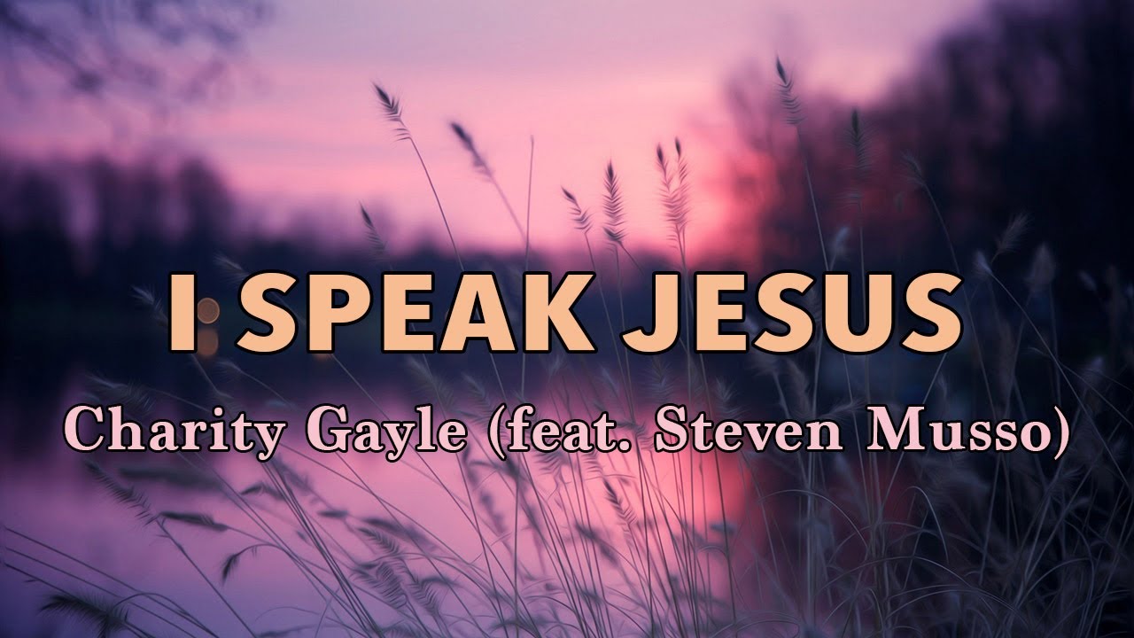 I Speak Jesus by Charity Gayle