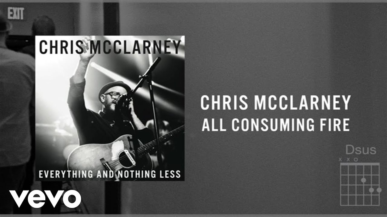 All Consuming Fire by Chris McClarney