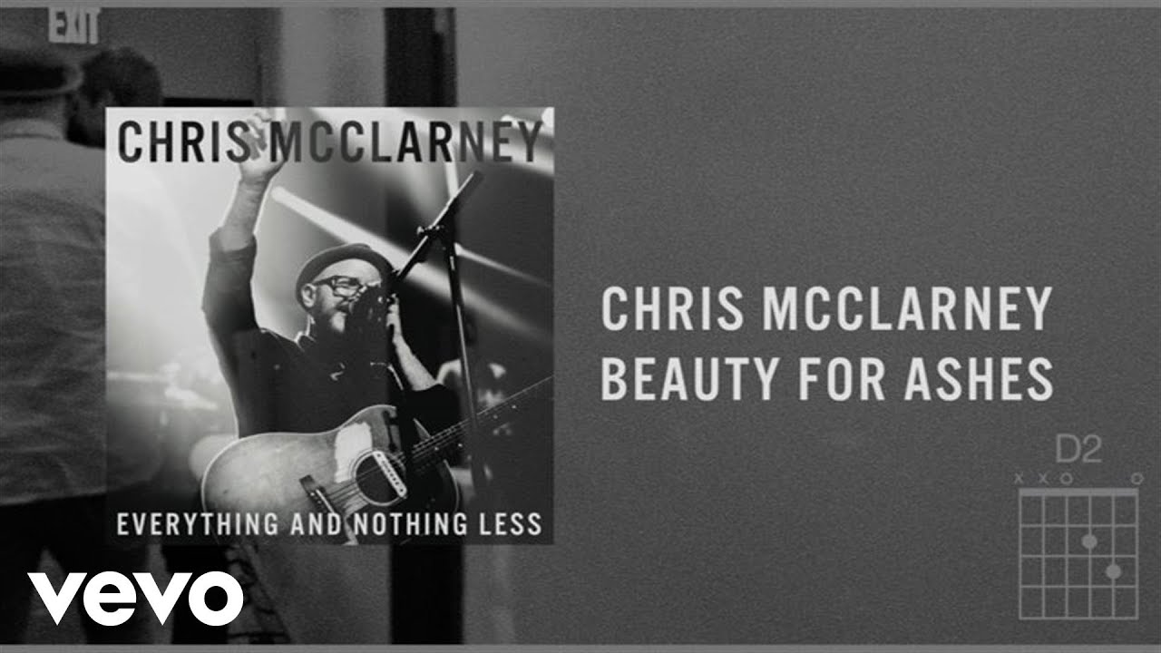 Beauty For Ashes by Chris McClarney