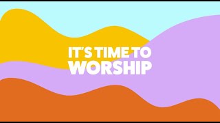 It's Time To Worship