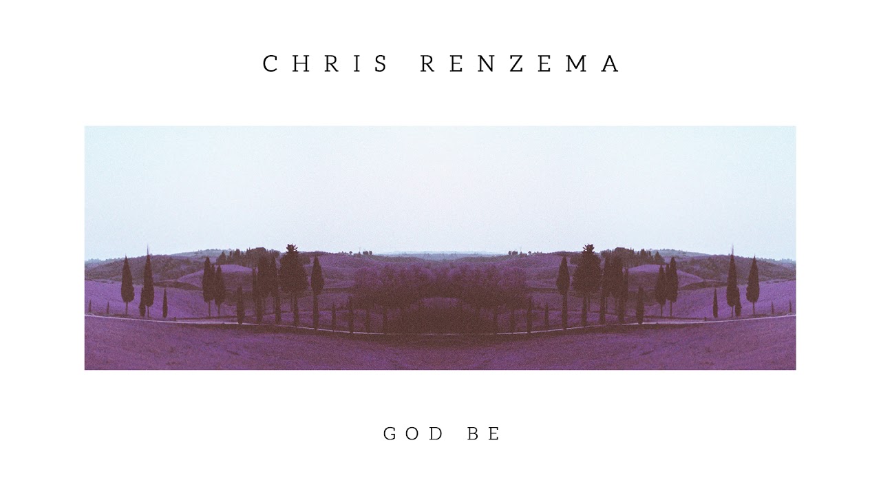 God, Be My Vision by Chris Renzema