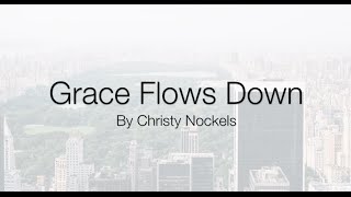 Grace Flows Down