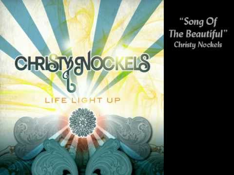 Song Of The Beautiful by Christy Nockels