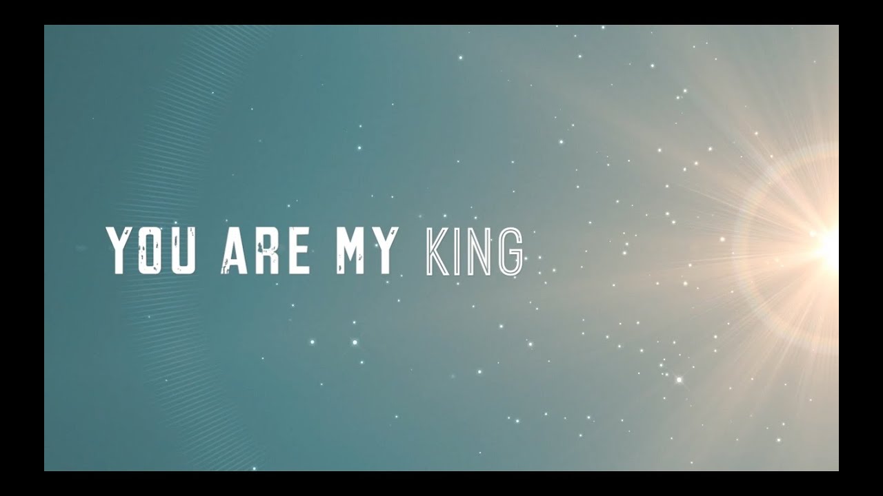 You Are My King by Christy Nockels