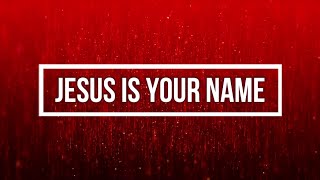 Jesus Is Your Name by Citipointe Worship