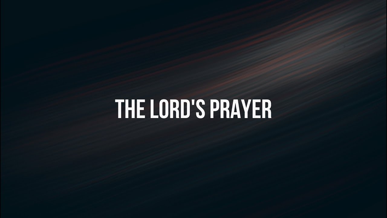 The Lord's Prayer by Citipointe Worship