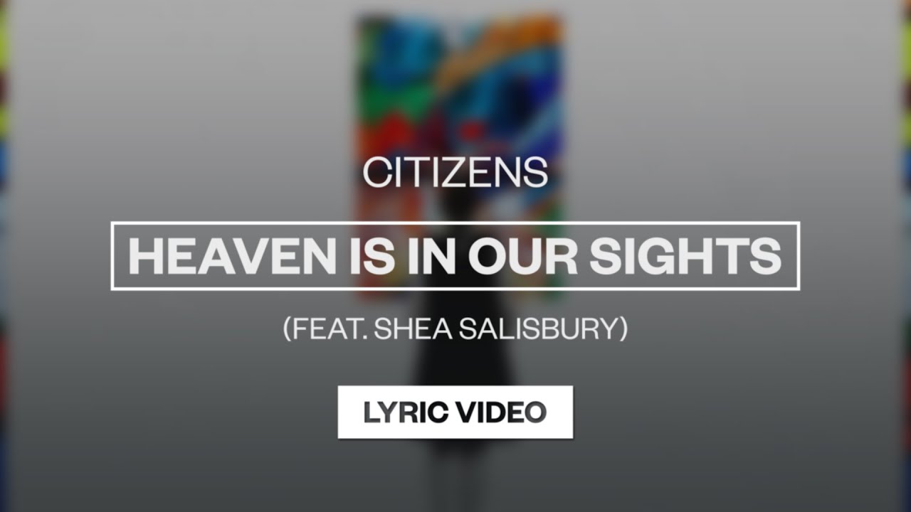 Heaven Is In Our Sights by Citizens