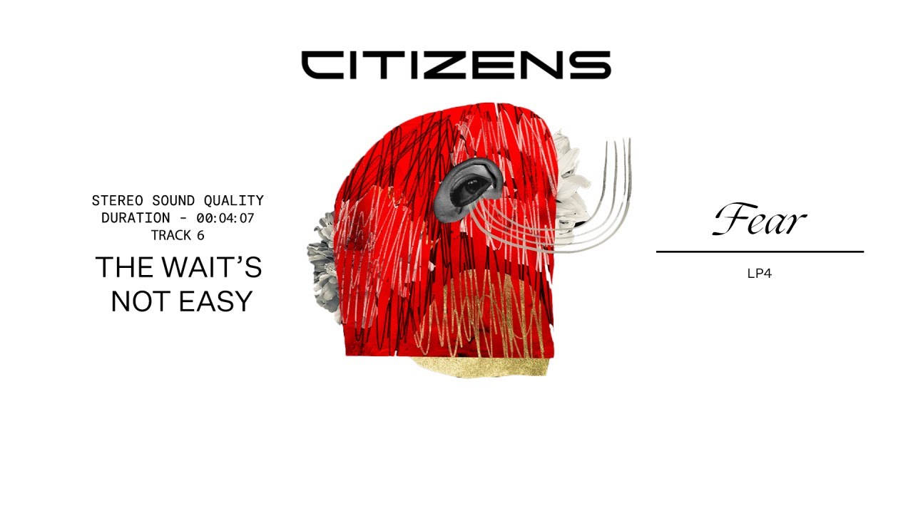 The Wait's Not Easy by Citizens