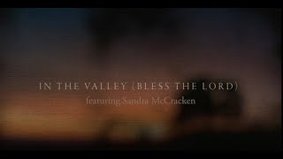 In The Valley (Bless The Lord)