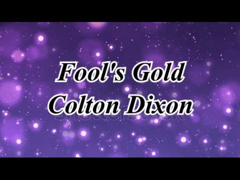 Fool's Gold by Colton Dixon
