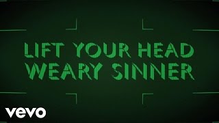 Lift Your Head Weary Sinner (Chains)