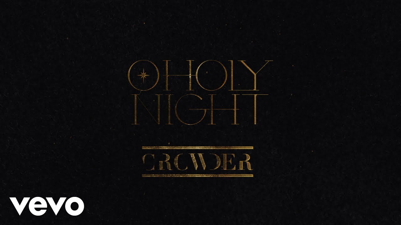 O Holy Night (Radio Version) by Crowder
