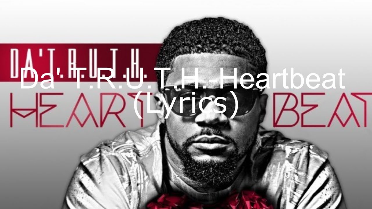 Heartbeat by Da' T.R.U.T.H.