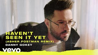 Haven't Seen It Yet (Asher Postman Remix)