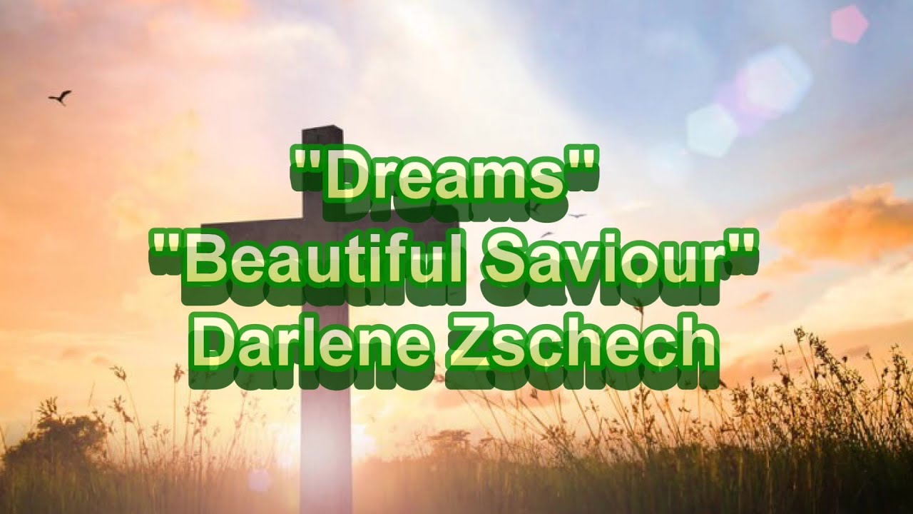 Dreams by Darlene Zschech