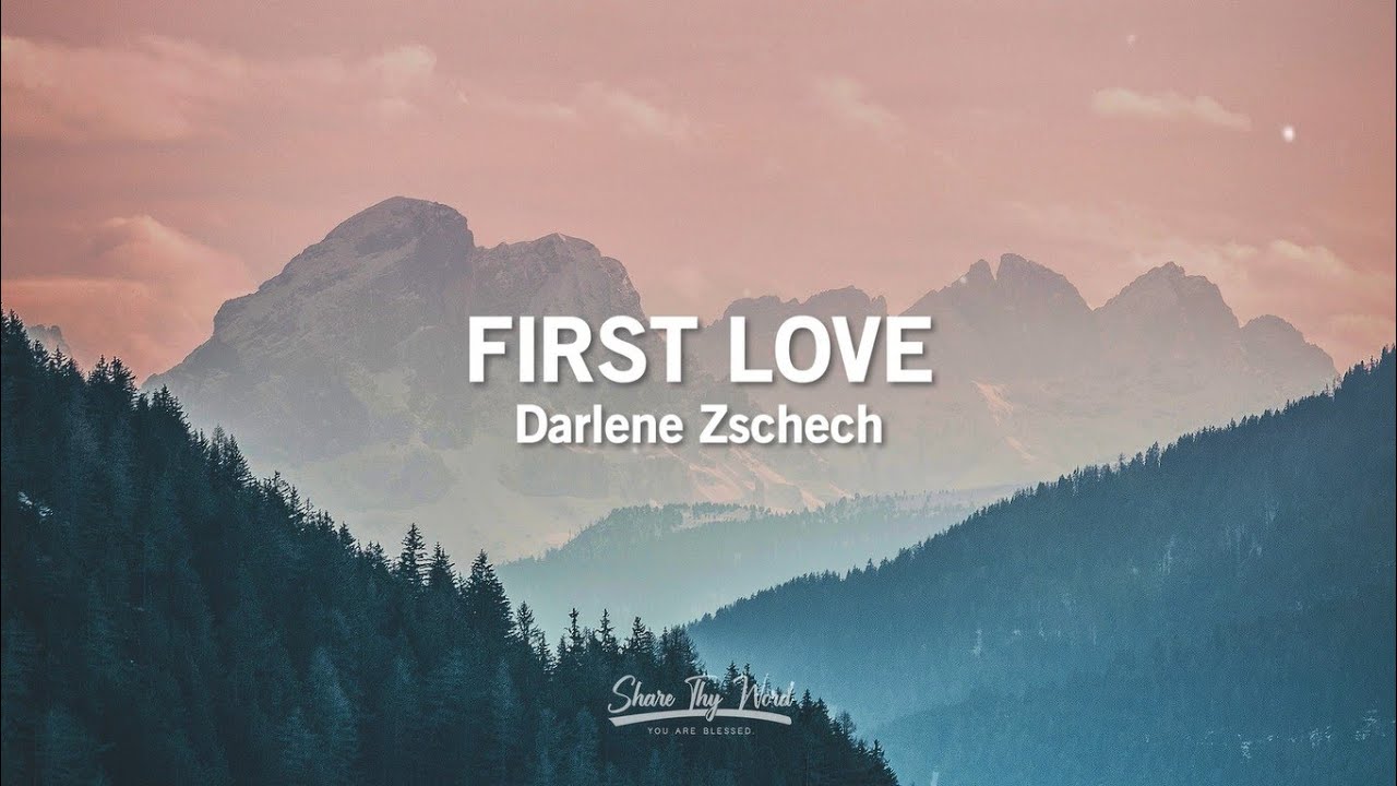 First Love by Darlene Zschech