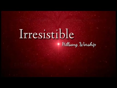 Irresistible by Darlene Zschech