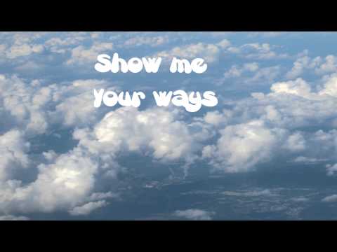 Show Me Your Way by Darlene Zschech