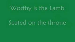 Worthy Is The Lamb