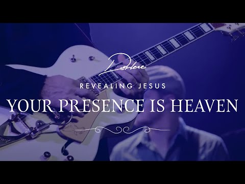 Your Presence Is Heaven by Darlene Zschech