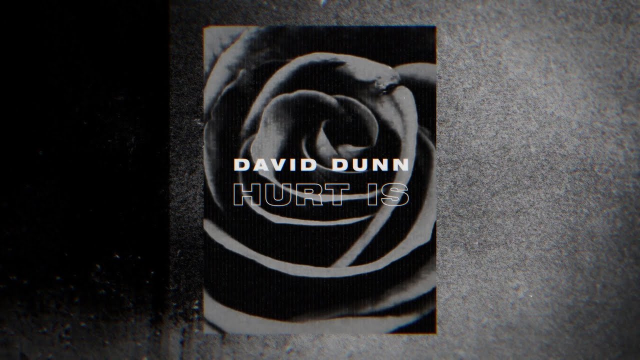 Hurt Is by David Dunn